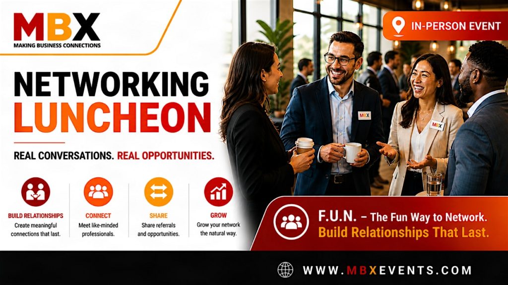 MBX Networking Luncheon banner with professionals chatting; bold headline 'Networking Luncheon' and subtext 'Real Conversations. Real Opportunities.'; four icons labeled Build Relationships, Connect, Share, Grow on the left.